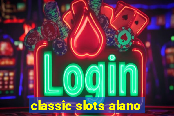 classic slots alano